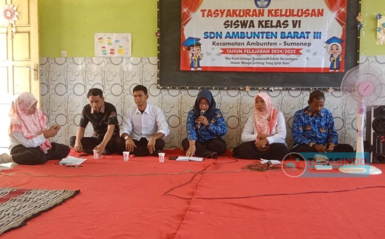  Acara Tasyakuran Kelulusan Kelas VI SDN Ambunten Barat III,Berbalut Kekeluargaan