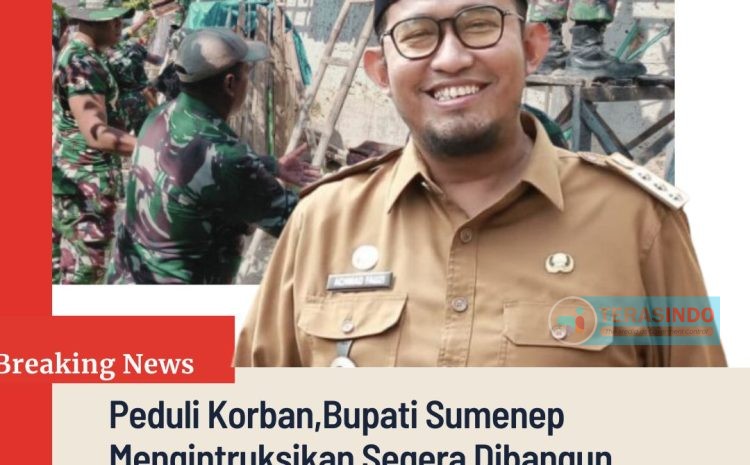  Peduli Korban,Bupati Sumenep Mengintruksikan Segera Dibangun Rumah Korban Gempa Magnitudo 6,0