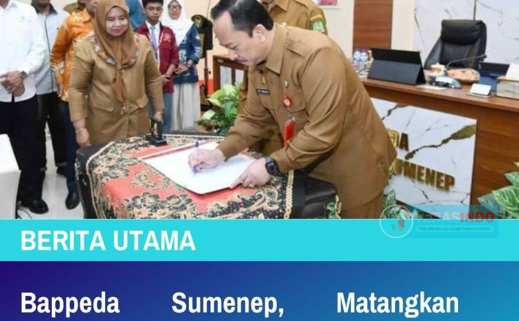 Bappeda Sumenep, Matangkan Rencana Pembangunan Melalui Tahapan Yang Terstruktur