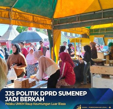  JJS POLITIK DPRD SUMENEP JADI BERKAH, PELAKU UMKM RAUP KEUNTUNGAN LUAR BIASA